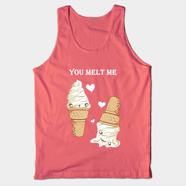 You melt me Tank Top by SmannaTales